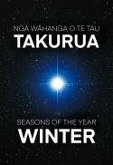 Ngā Wāhanga o te Tau: Takurua (Winter)