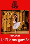ROYAL BALLET Ashton’s LA FILLE MAL GARDEÉ