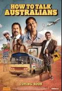 How to Talk Australians: The Movie - Special Q&A