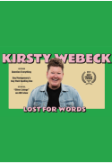Live Comedy - Kirsty Webeck: Lost For Words