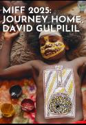 MIFF 2025: Journey Home, David Gulpilil