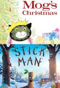 Stick Man (2015) & Mog's Christmas (2023