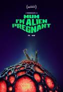 Mum, I'm Alien Pregnant (2026) Q&A