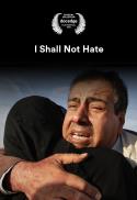 I Shall Not Hate
