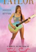 TAYLOR: A Tribute to the Eras of Taylor Swift