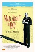 Mad About the Boy — The Noël Coward Story