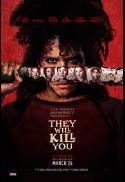 They Will Kill You