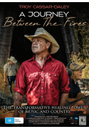 A Journey Between the Fires with Troy Cassar-Daley