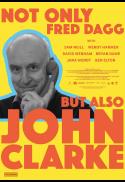 Not Only Fred Dagg but Also John Clarke
