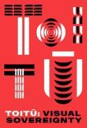 TOITŪ Visual Sovereignty with Q & A