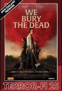 Terror-Fi 2025: We Bury The Dead
