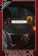 Terror-Fi Presents: OBSESSION (Advance Preview)