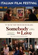 Italian Film Festival -  Somebody to Love