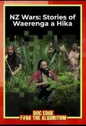 NZ Wars: Stories of Waerenga-a-Hika (World Premier