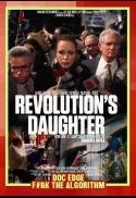 Revolution's Daughter (International Premiere)