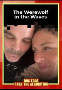The Werewolf in the Waves (International Premiere)