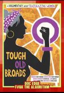Tough Old Broads (Asia Pacific Premiere)