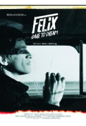 FELIX, DARE TO DREAM