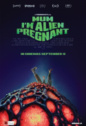 Mum, I'm Alien Pregnant
