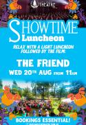 Showtime Luncheon - The Friend