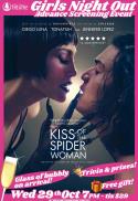 Kiss of the Spider Woman - Girls Night Out Event