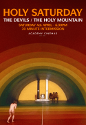 Holy Saturday: The Holy Mountain / The Devils