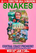 SNAKES and SURF BREAKS - Q&A Screening