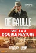 De Gaulle: Part 1 & 2 DOUBLE FEATURE