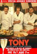 Tony - Special Advance Screening